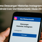 Cómo Descargar Historias Instagram En Android Con VerHistoriasIG (Guía 2025)