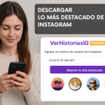 Cómo Descargar Destacadas Instagram Fácilmente Con VerHistoriasIG Premium