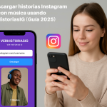 Cómo Descargar Historias Instagram Con Música Usando VerHistoriasIG (Guía 2025)