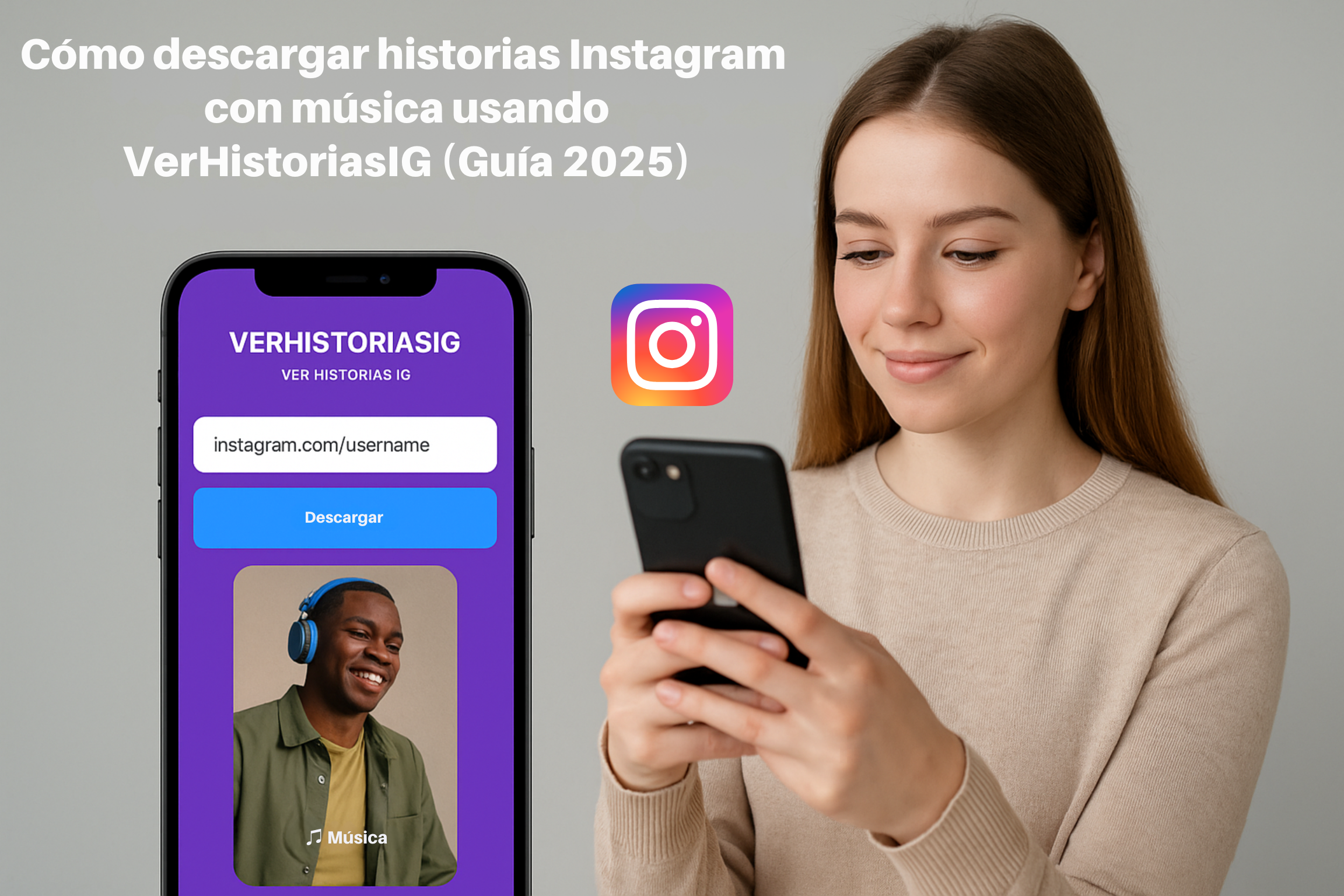 Cómo Descargar Historias Instagram Con Música Usando VerHistoriasIG (Guía 2025)