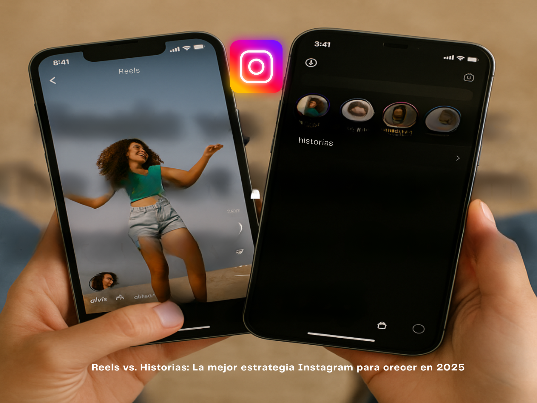 Reels vs Historias: La Mejor Estrategia Instagram Para Crecer En 2025