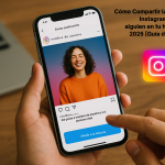 Cómo Compartir La Publicación Instagram Alguien En Tu Historia En 2025 [Guía Definitiva]