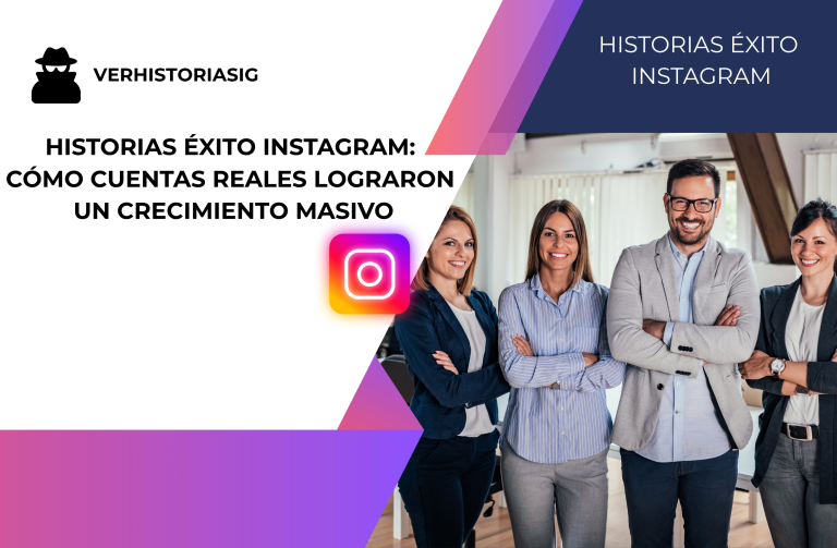 Historias Exito Instagram: Cómo Cuentas Reales Lograron Un Crecimiento Masivo