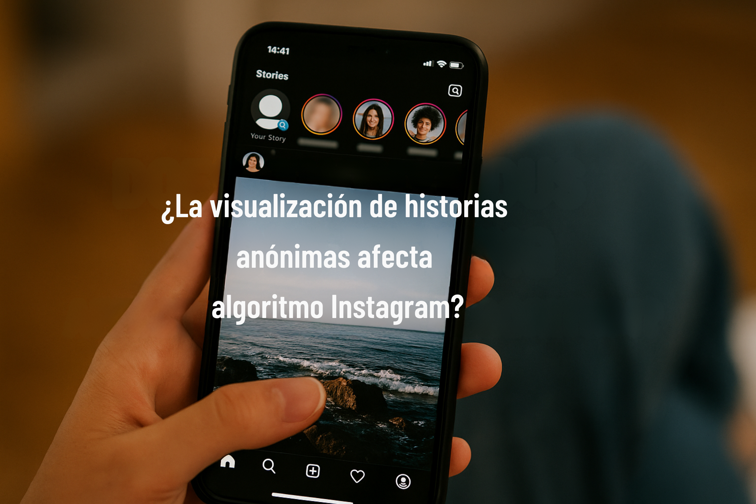 ¿Afecta algoritmo Instagram la Visualización De Historias Anónimas